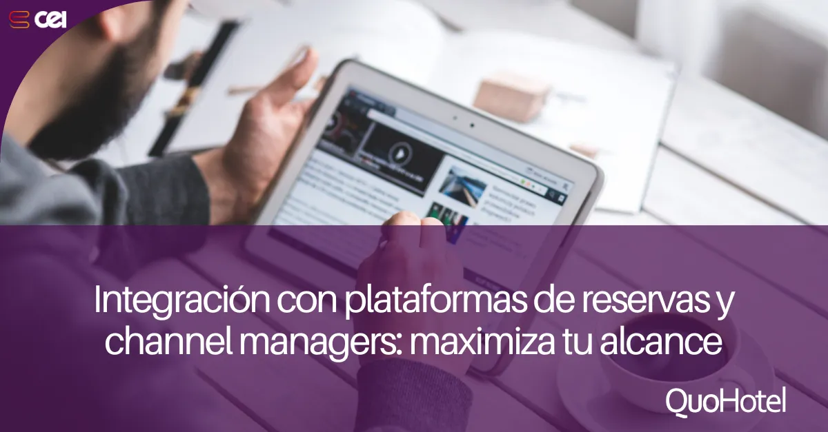 Optimiza tu alcance: Integración de QuoHotel con plataformas de reservas y channel managers para hoteles y cadenas.